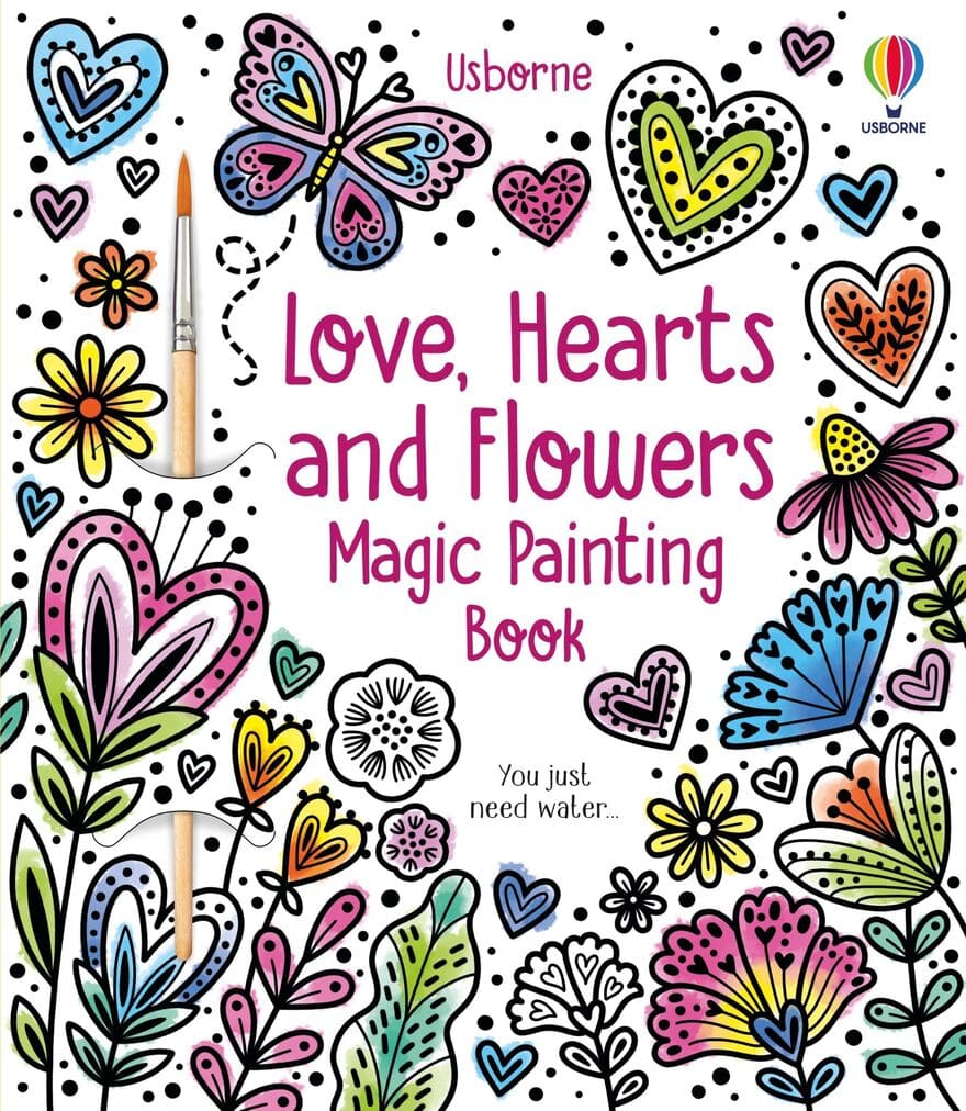 Love, Hearts and Flowers Magic Painting Book Usborne