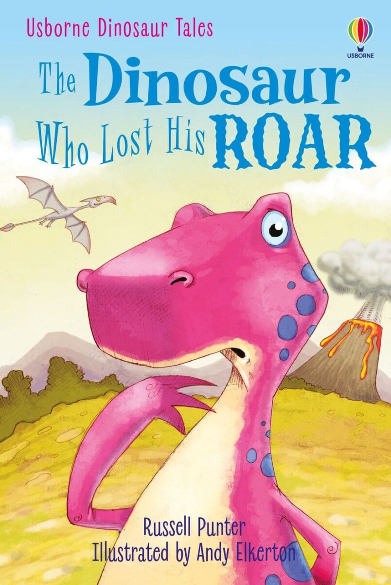 Dinosaur Tales: The Dinosaur Who Lost His Roar Usborne